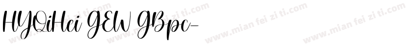 HYQiHei GEW GBpc字体转换